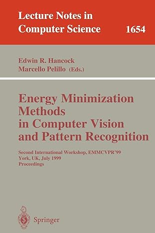 energy minimization methods in computer vision and pattern recognition second international workshop emmcvpr