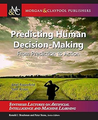 predicting human decision making from prediction to action 1st edition ariel rosenfeld ,sarit kraus ,ronald