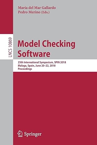 model checking software 25th international symposium spin 2018 malaga spain june 20 22 2018 proceedings 1st