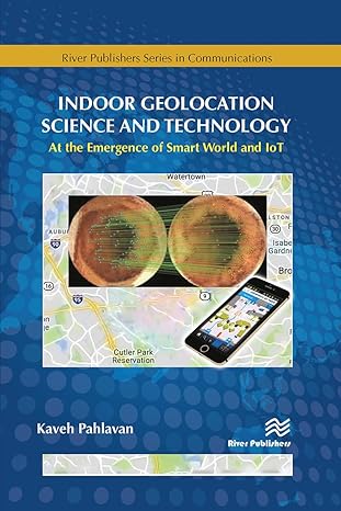 indoor geolocation science and technology 1st edition kaveh pahlavan 8770229678, 978-8770229678