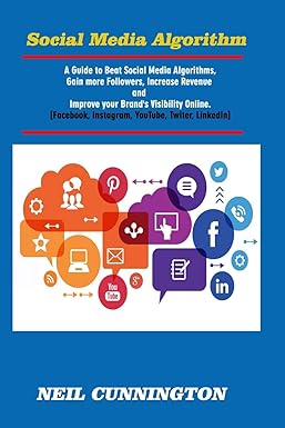 social media algorithm a guide to beat social media algorithms facebook youtube instagram linkedin and