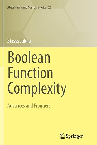 boolean function complexity advances and frontiers 2012 edition stasys jukna 3642431445, 978-3642431449