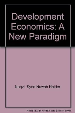 development economics a new paradigm 1st edition syed nawab haider naqvi 0803994699, 978-0803994690