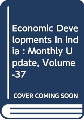 economic developments in india monthly update volume 37 1st edition edited by raj kapila uma kapila