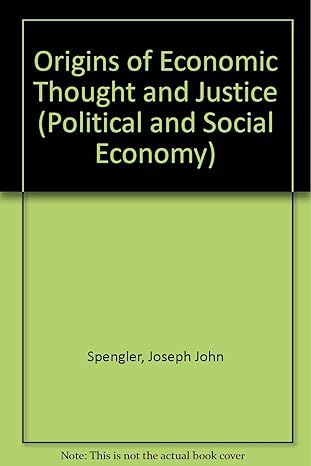 origins of economic thought and justice 1st edition joseph j spengler 0809309475, 978-0809309474