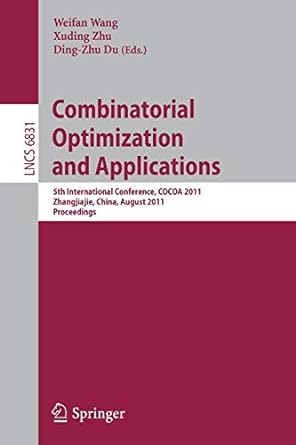 combinatorial optimization and applications 5th international conference cocoa 2011 zhangjiajie china august