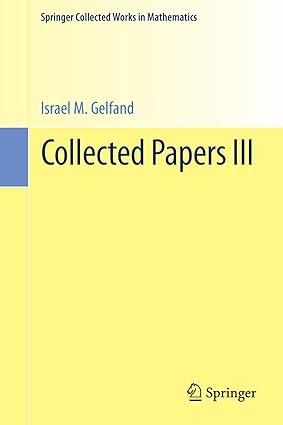 collected papers iii 1st edition israel m. gelfand ,s.g. gindikin ,victor w. guillemin ,a.a. kirillov