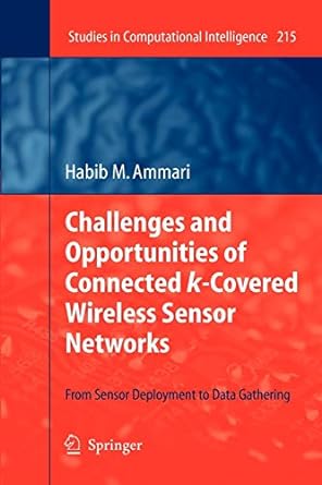 challenges and opportunities of connected k covered wireless sensor networks from sensor deployment to data