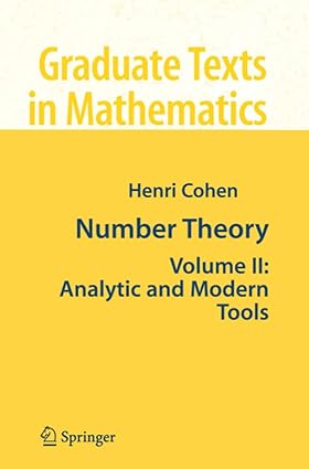 number theory volume ii analytic and modern tools 1st edition henri cohen 1441923888, 978-1441923882