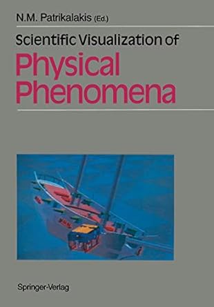 scientific visualization of physical phenomena 1st edition nicholas m. patrikalakis 4431681612, 978-4431681618