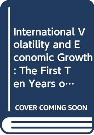 international volatility and economic growth the first ten years of the international seminar on