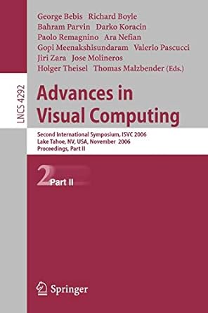 advances in visual computing second international symposium isvc 2006 lake tahoe nv usa november 6 8 2006