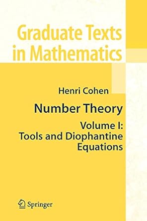 number theory volume i tools and diophantine equations 1st edition henri cohen 144192390x, 978-1441923905