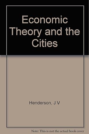 economic theory and the cities 1st edition j vernon henderson 0123403502, 978-0123403506