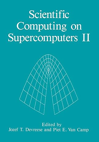 scientific computing on supercomputers ii 1st edition j.t. devreese 1461279143, 978-1461279143