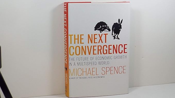 the next convergence the future of economic growth in a multispeed world american 1st edition michael spence