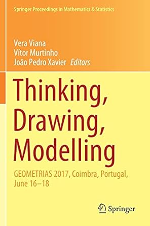 thinking drawing modelling geometrias 2017 coimbra portugal june  18 1st edition vera viana ,vitor murtinho