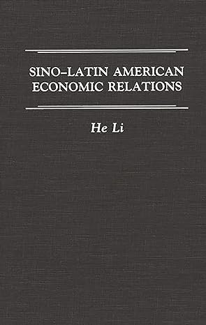 sino latin american economic relations 1st edition he li 0275937593, 978-0275937591