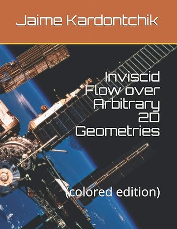 inviscid flow over arbitrary 2d geometries 1st edition jaime kardontchik 979-8564065481