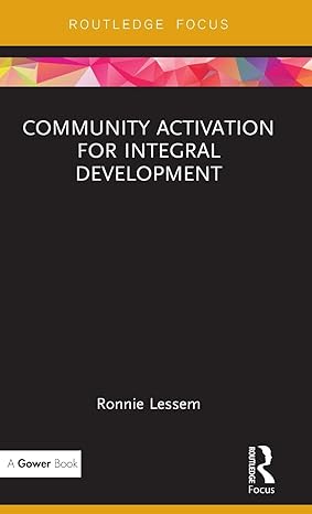 community activation for integral development 1st edition ronnie lessem 1138701246, 978-1138701243