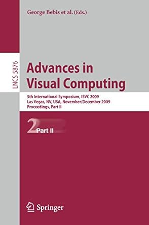 advances in visual computing 5th international symposium isvc 2009 las vegas nv usa november 30 december 2