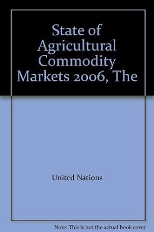 state of agricultural commodity markets 2006 1st edition united nations 9251056528, 978-9251056523