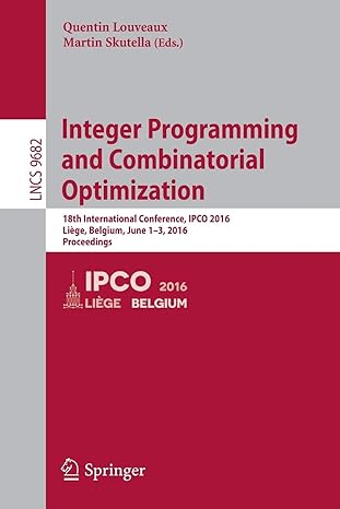 integer programming and combinatorial optimization 18th international conference ipco 20 li ge belgium june 1