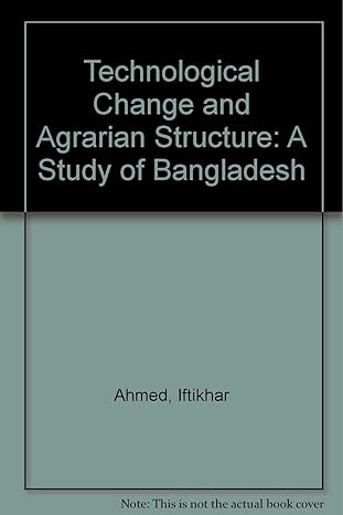 technological change and agrarian structure a study of bangladesh 1st edition iftikhar ahmed 9221025438,