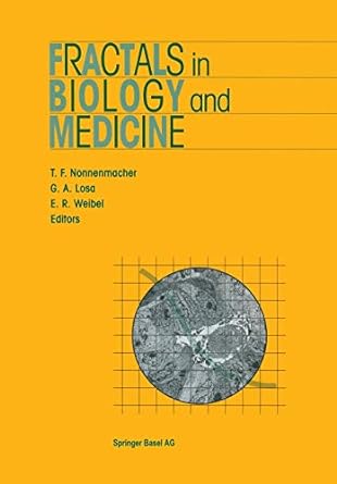 fractals in biology and medicine 1994 edition theo f. nonnenmacher ,gabriele a. losa ,ewald r. weibel