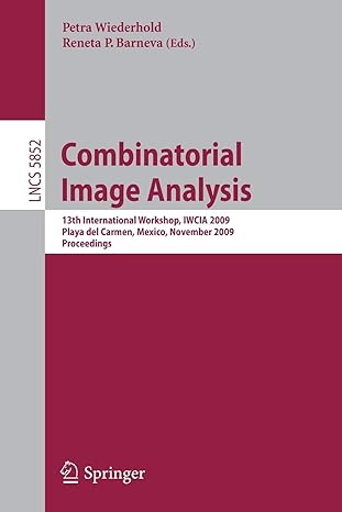 combinatorial image analysis 13th international workshop iwcia 2009 playa del carmen mexico november 24 27