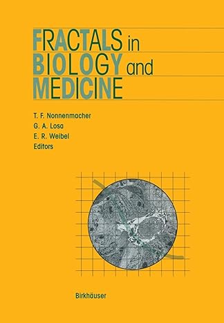 fractals in biology and medicine 1st edition theo f. nonnenmacher ,gabriele a. losa ,ewald r. weibel