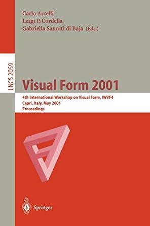 visual form 2001 2001st edition carlo arcelli ,luigi p. cordella ,gabriella sanniti di baja 3540421203,