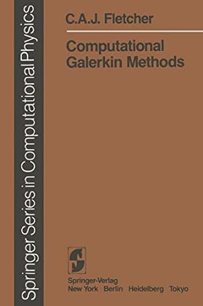 computational galerkin methods 1st edition c. a. j. fletcher 3642859518, 978-3642859519