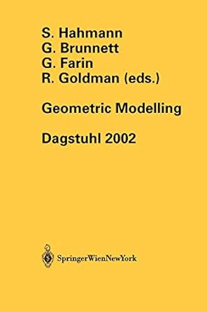 geometric modelling dagstuhl 2002 2004 edition s. hahmann ,g. brunnett ,gerald farin ,r. goldman 3211208186,