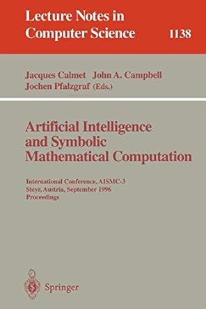 artificial intelligence and symbolic mathematical computation international conference aismc 3 steyr austria