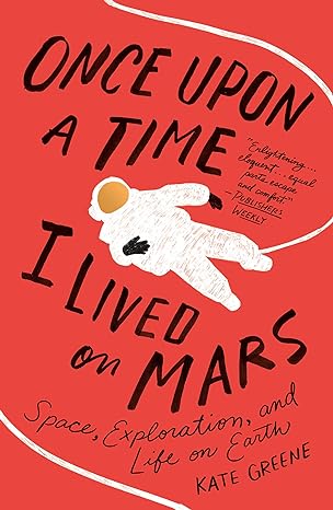 once upon a time i lived on mars 1st edition kate greene 1250796660, 978-1250796660