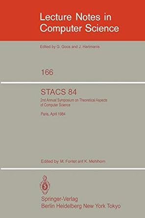 stacs 84 symposium of theoretical aspects of computer science paris april 11 13 1984 1984 edition m. fontet