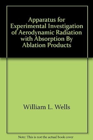 apparatus for experimental investigation of aerodynamic radiation with absorption by ablation products 1st