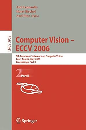 computer vision eccv 2006 9th european conference on computer vision graz austria may 7 13 2006 proceedings