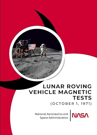 lunar roving vehicle magnetic tests 1st edition nasa ,national aeronautics and space administration