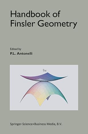 handbook of finsler geometry 2003rd edition p.l. antonelli 9401037477, 978-9401037471