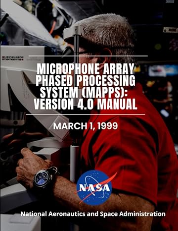 microphone array phased processing system version 4 0 manual march 1 1999 1st edition nasa ,national