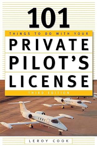 101 things to do with your private pilots license 3rd edition leroy cook 0071422587, 978-0071422581