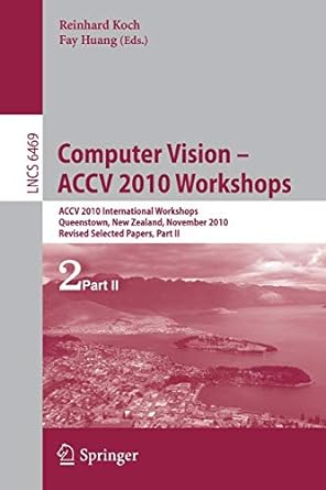 computer vision accv 2010 workshops accv 2010 international workshops queenstown new zealand november 8 9