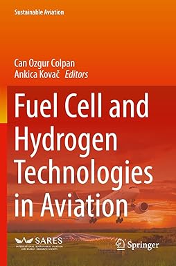 fuel cell and hydrogen technologies in aviation 1st edition can ozgur colpan ,ankica kovac 3030990206,