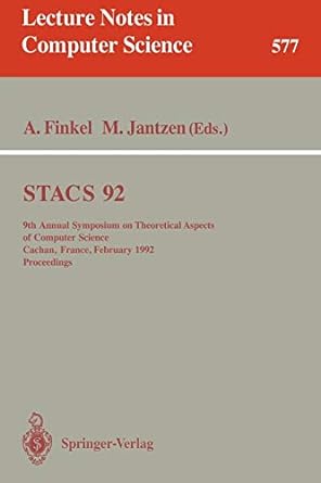 stacs 92 9th annual symposium on theoretical aspects of computer science cachan france february 13 15 1992