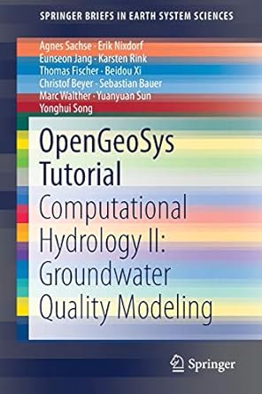 opengeosys tutorial computational hydrology ii groundwater quality modeling 1st edition agnes sachse ,erik