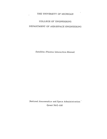 satellite plasma interaction manual may 1 1968 1st edition nasa ,national aeronautics and space