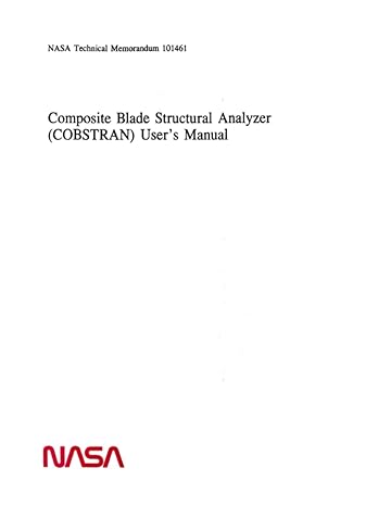 composite blade structural analyzer demonstration manual april 1 1989 1st edition nasa ,national aeronautics