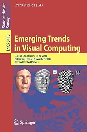 emerging trends in visual computing lix fall colloquium etvc 2008 palaiseau france november 18 20 2008